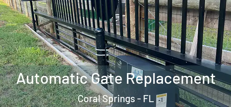 Automatic Gate Replacement Coral Springs - FL