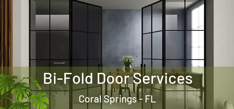 Bi-Fold Door Services Coral Springs - FL