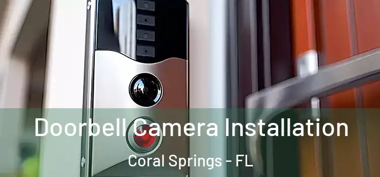  Doorbell Camera Installation Coral Springs - FL