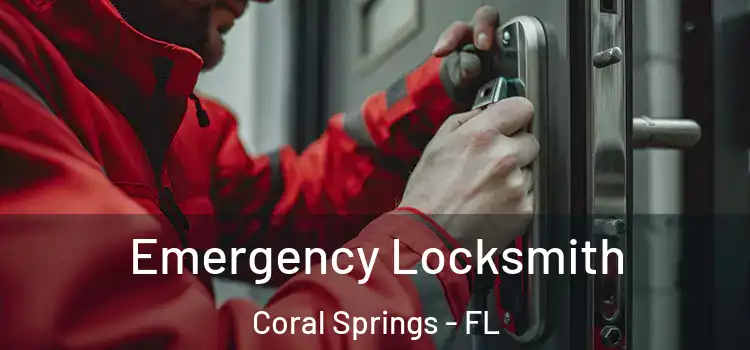 Emergency Locksmith Coral Springs - FL