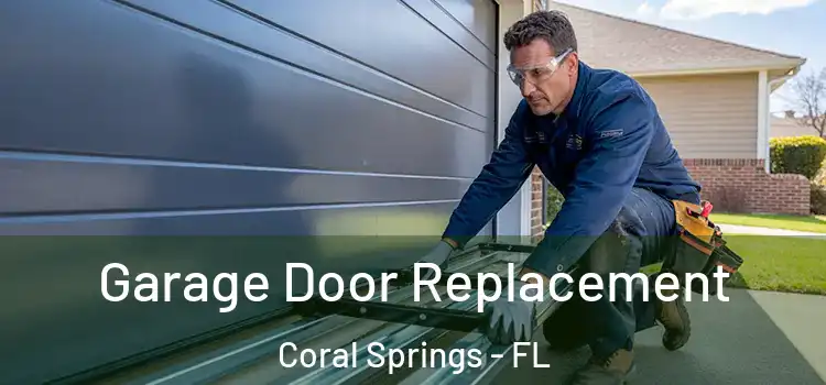 Garage Door Replacement Coral Springs - FL