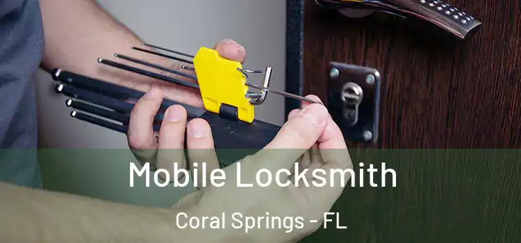  Mobile Locksmith Coral Springs - FL