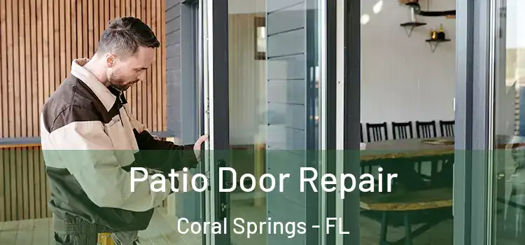 Patio Door Repair Coral Springs - FL