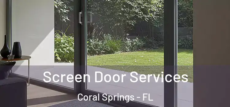 Screen Door Services Coral Springs - FL