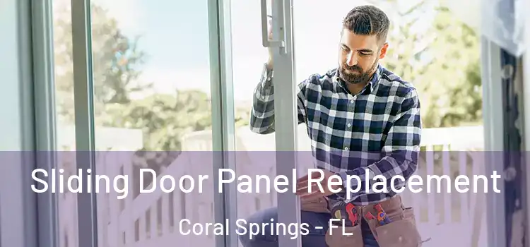  Sliding Door Panel Replacement Coral Springs - FL